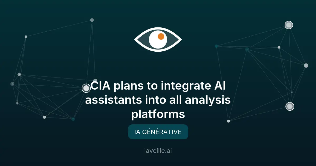 La CIA intègre l'IA dans ses plateformes d'analyse