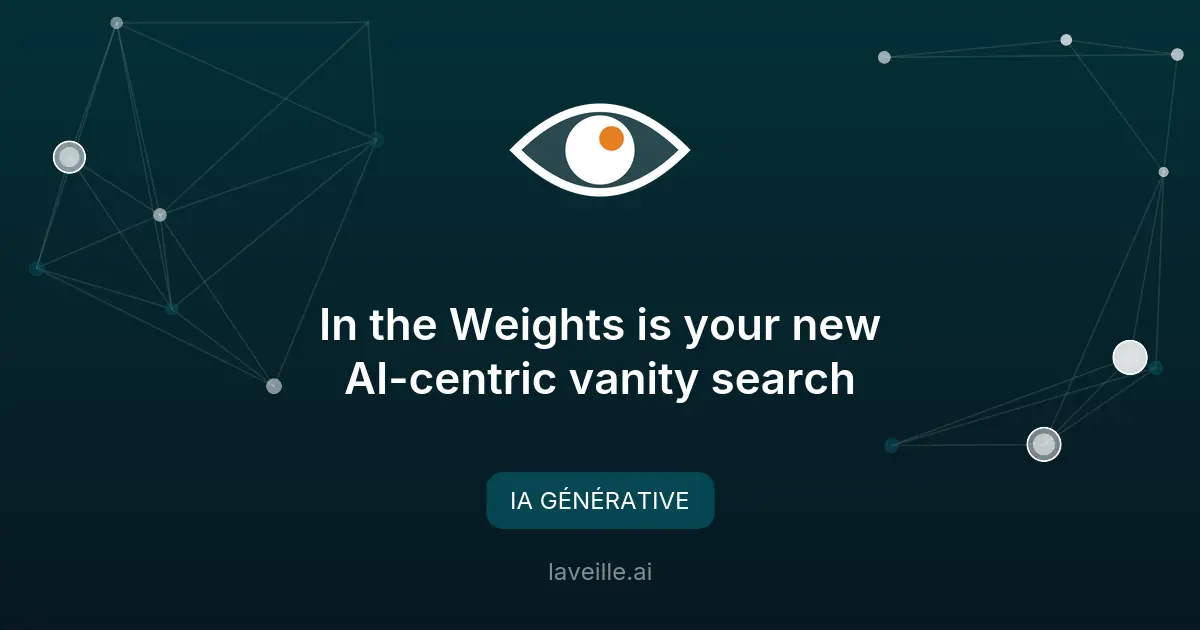 In the Weights : votre score de présence dans les IA génératives