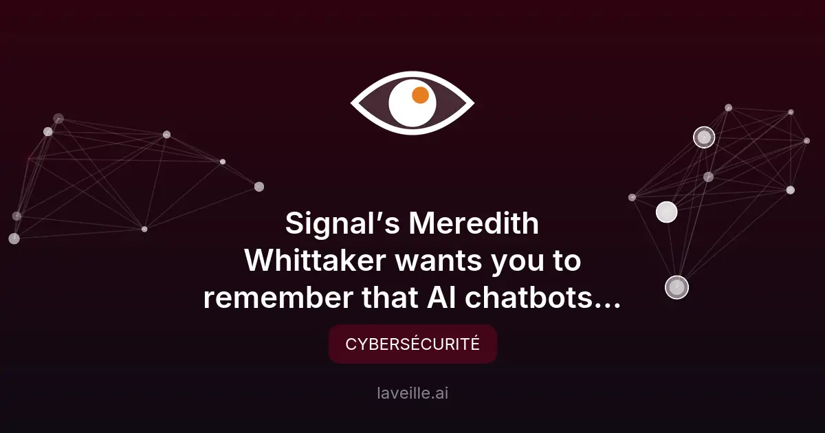 Meredith Whittaker critique les chatbots IA et leur accès aux données